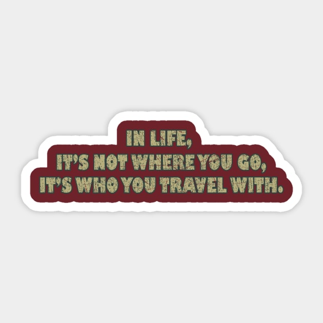 It's Where You Go_It's Who You Travel With Sticker by anwara